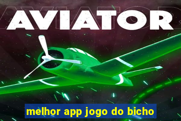 melhor app jogo do bicho